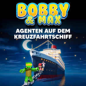 Agenten auf dem Kreuzfahrtschiff (Teil 11) by Bobby & Max