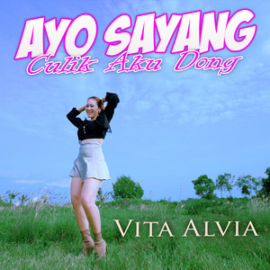 Vita Alvia - Ayo Sayang Culik Aku Dong