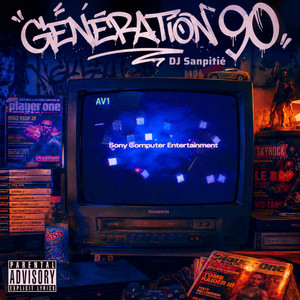 Génération 90 by Dj Sanpitié
