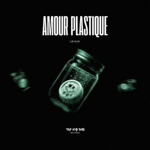 Amour Plastique - UK HOUSE by UK AUX