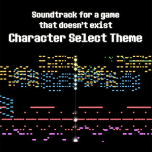 Character Select Theme (Soundtrack for a game that doesn't exist)