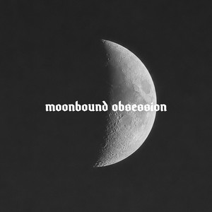 Moonbound obsession by Fyxxate
