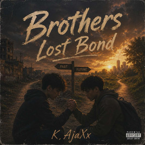 Brothers Lost Bond - Exclusive Edit by K,AjaXx