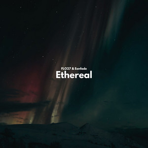 Ethereal by FLO27, Eonfade