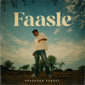 Faasle by PASTA, Prashoon Pandey