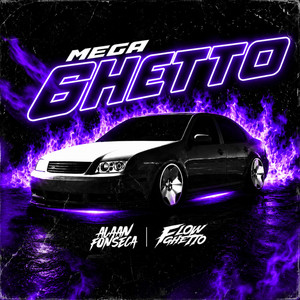 MEGA GHETTO by Alaan fonseca DJ