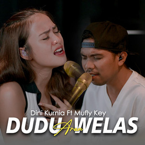 Dini Kurnia - Dudu Aran Welas (feat. Mufly Key)