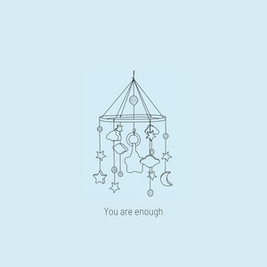 You are enough