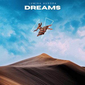 Dreams by Lumina Aurora