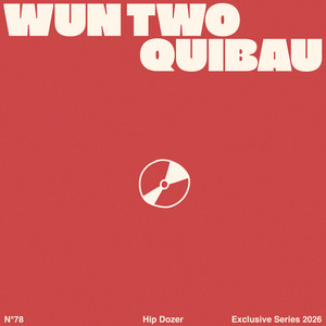 Wun Two — quibau (2026)