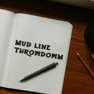Mud line Throwdowm by J FREDDY