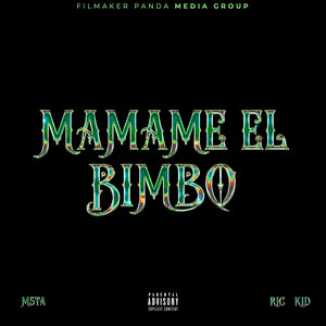 MAMAME EL BIMBO by Esencia del Ghetto, RIC-KID, M5TA