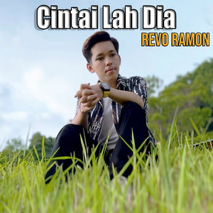 CINTAI LAH DIA by Revo Ramon