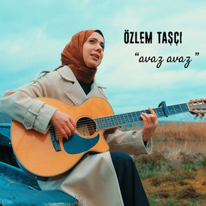Özlem Taşçı - Avaz Avaz