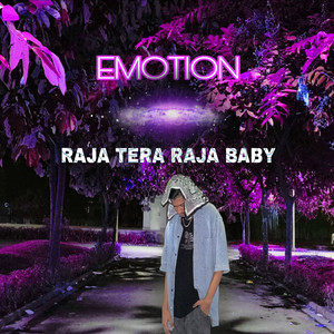 Emotion by Raja (Tera Raja Baby)