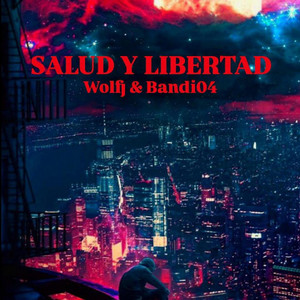 Salud y Libertad by Bandi04, Wolfj
