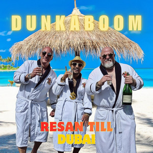 Resan Till Dubai by Dunkaboom
