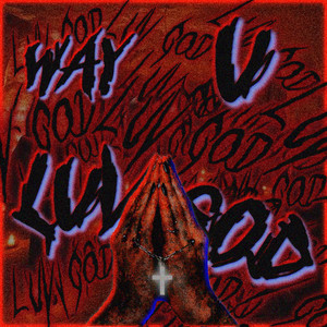 WAY U LUV GOD by Scimza