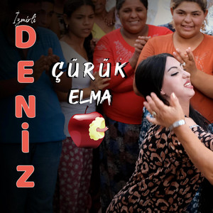 İzmirli Deniz - Çürük Elma