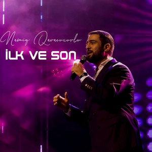 Namiq Qaraçuxurlu - İlk Ve Son