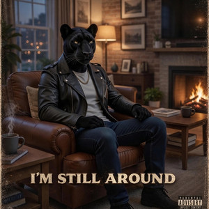 Im Still Around by Fuzzy Butt Bassel