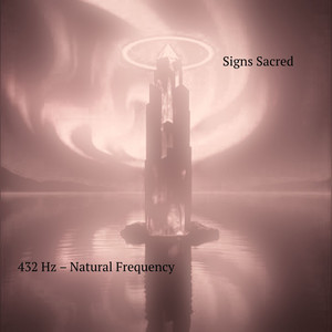 432 Hz Natural Frequency Pt. 1 by Signs Sacred