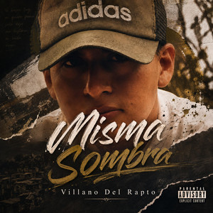 Misma Sombra by Los villanos del rapto