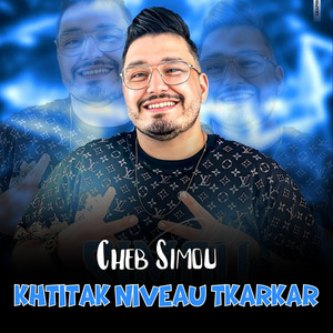 Khtitak Niveau tkarkar by Cheb Simou, Hamouda Maradon
