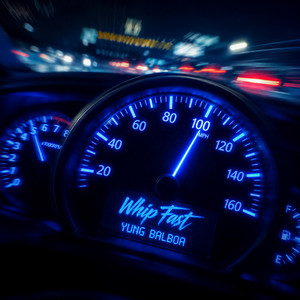 Whip Fast by Yung Balboa