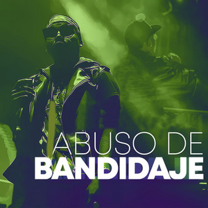 Abuso de Bandidaje album