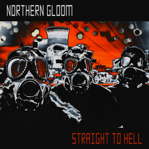 Straight To Hell by Northern Gloom