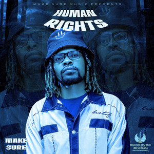 HUMAN RIGHTS by Make Sure