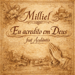 Eu Acredito Em Deus - Versão Final by Milliel, Acalântis