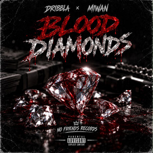 BLOOD DiAMONDS by MiWAN, DRiBBLA