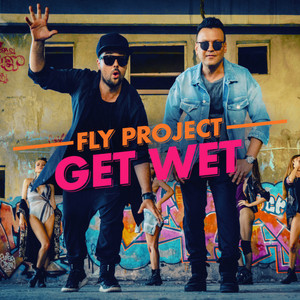 Fly Project - Get Wet (Radio Edit by Fly Records)