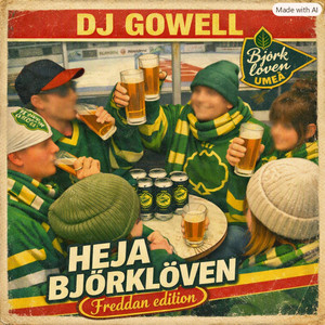 HEJA BJÖRKLÖVEN (FREDDAN EDITION) by DJ Gowell