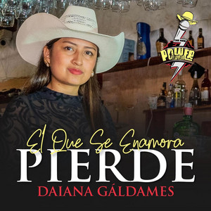 Daiana Gáldames - El Que Se Enamora Pierde
