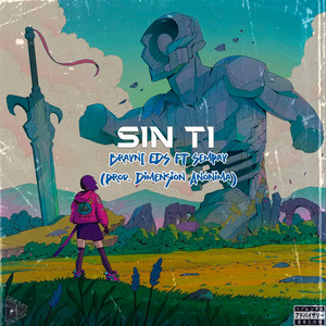 Sin Ti by Brayni EDS, Sempay