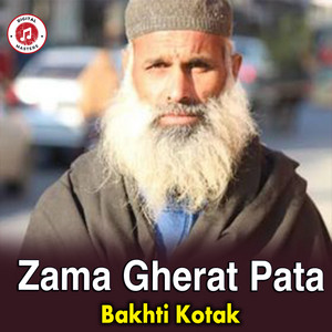 Bakhti Kotak - Zama Gherat Pata