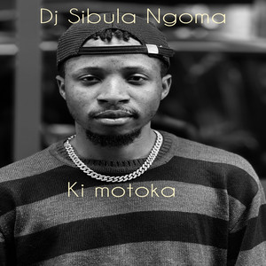 dj sibula ngoma - Ki Motoka