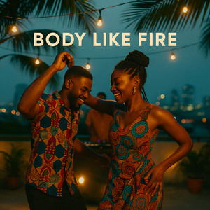 Body Like Fire