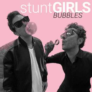 BUBBLES by stuntGIRLS