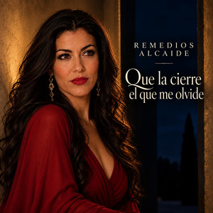 Que la cierre el que me olvide by Remedios Alcaide