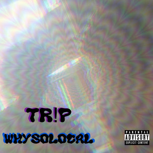 L·Lø§ɛ ƴøư æɣæ!ɲ by Whysolocal, Tr!p