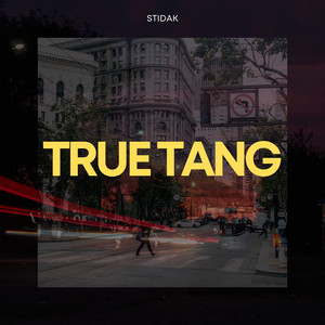 STIDAK — TRUE TANG