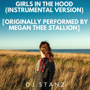 Girls In The Hood (Instrumental Version) [Originally Performed by Megan Thee Stallion]