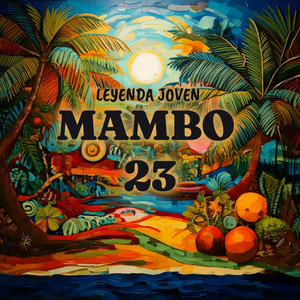 Leyenda Joven - MAMBO 23