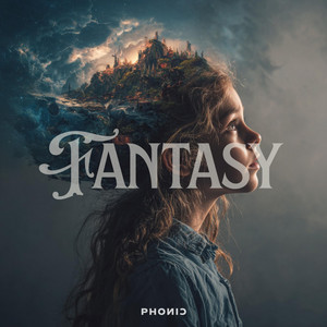 Fantasy by Phonic