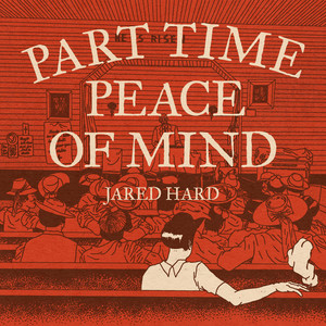 Part Time Peace of Mind by Jared Hard