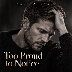 Too proud to notice by Nels Orlando